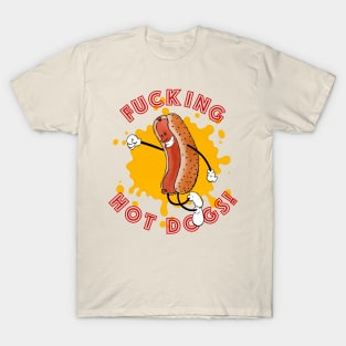 F**CKING HOT DOGS! T-Shirt
